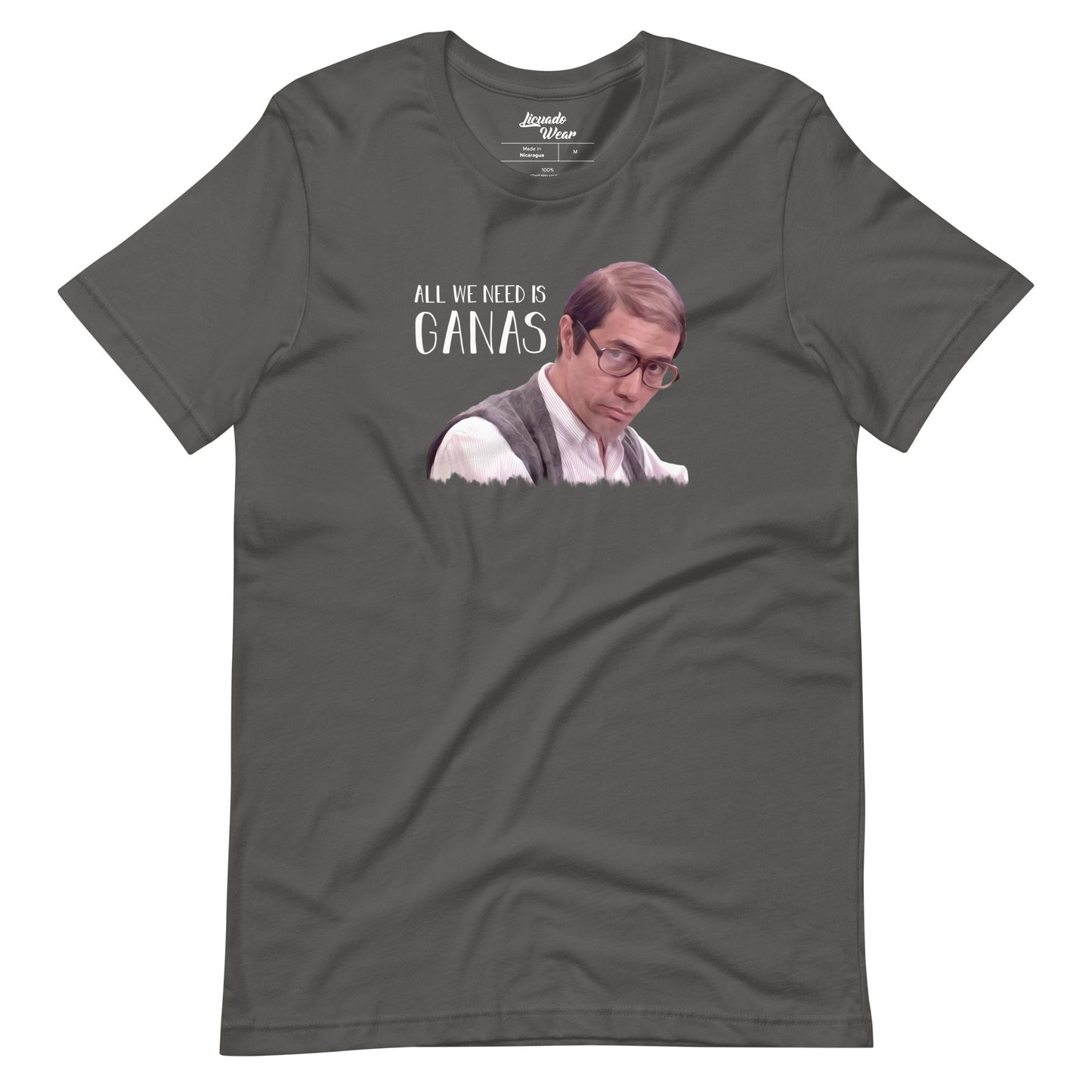 ALL WE NEED IS GANAS - Short-Sleeve Unisex T-Shirt