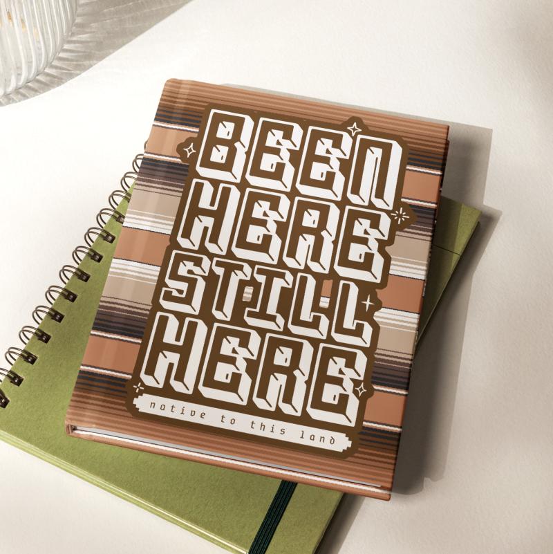 Been here, still here, native to this land - Hardcover Matte Journal