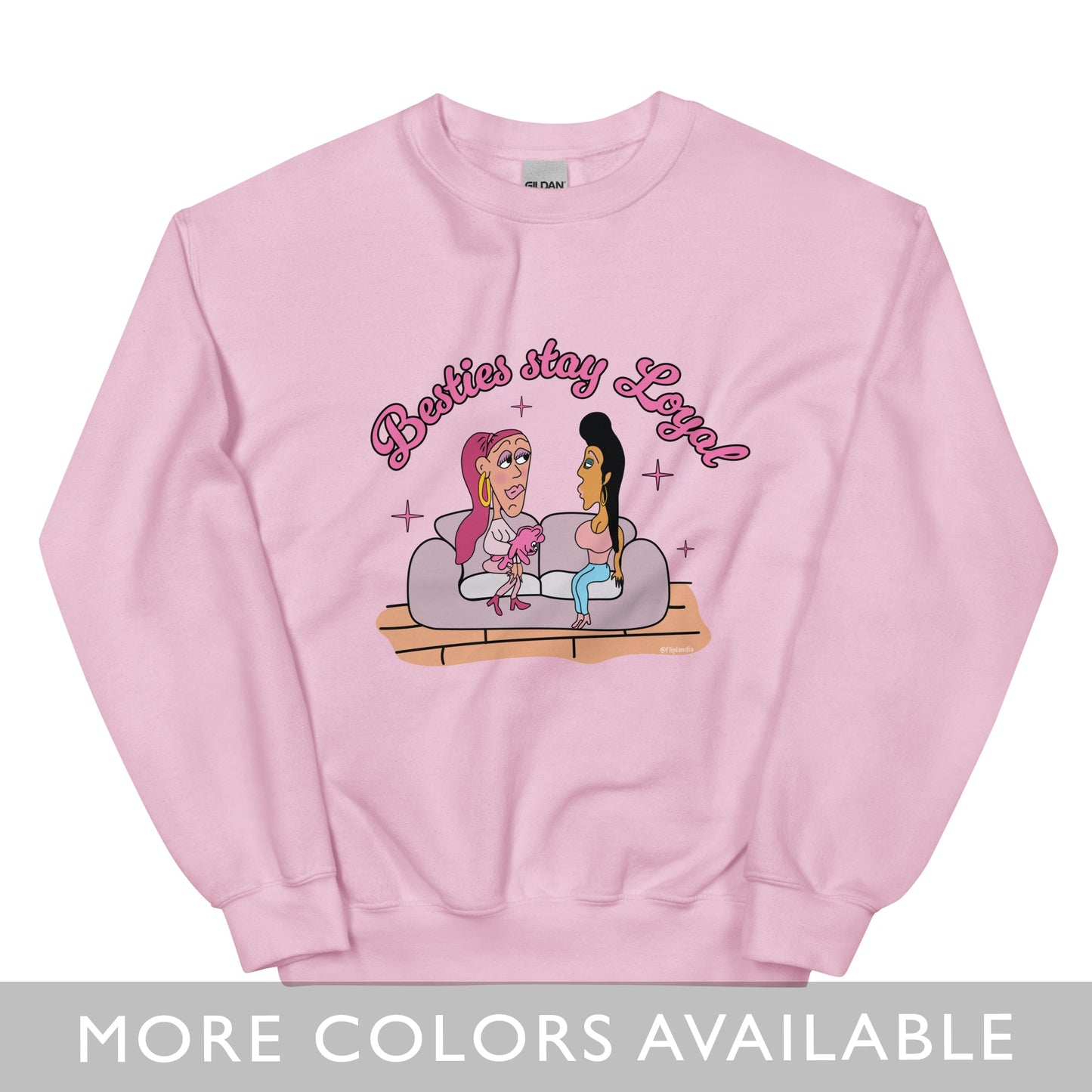Besties Stay Loyal - Fliplandia Unisex Sweatshirt