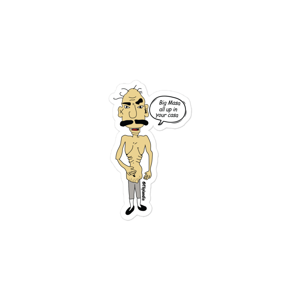 Big Masa (All up in your casa) - Fliplandia Sticker (3 sizes avail.)
