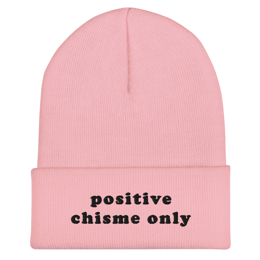 Positive Chisme Only - Embroidered Beanie