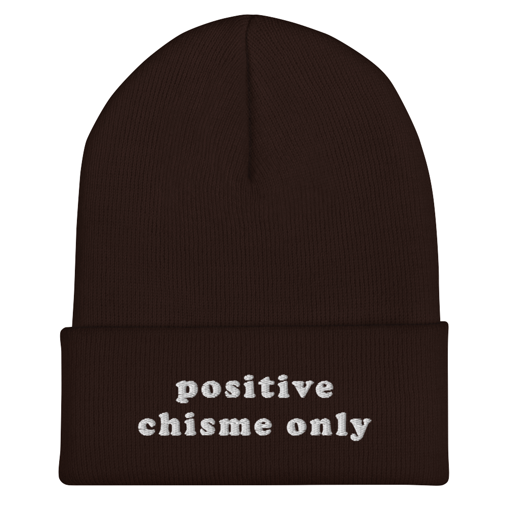 Positive Chisme Only - Embroidered Beanie