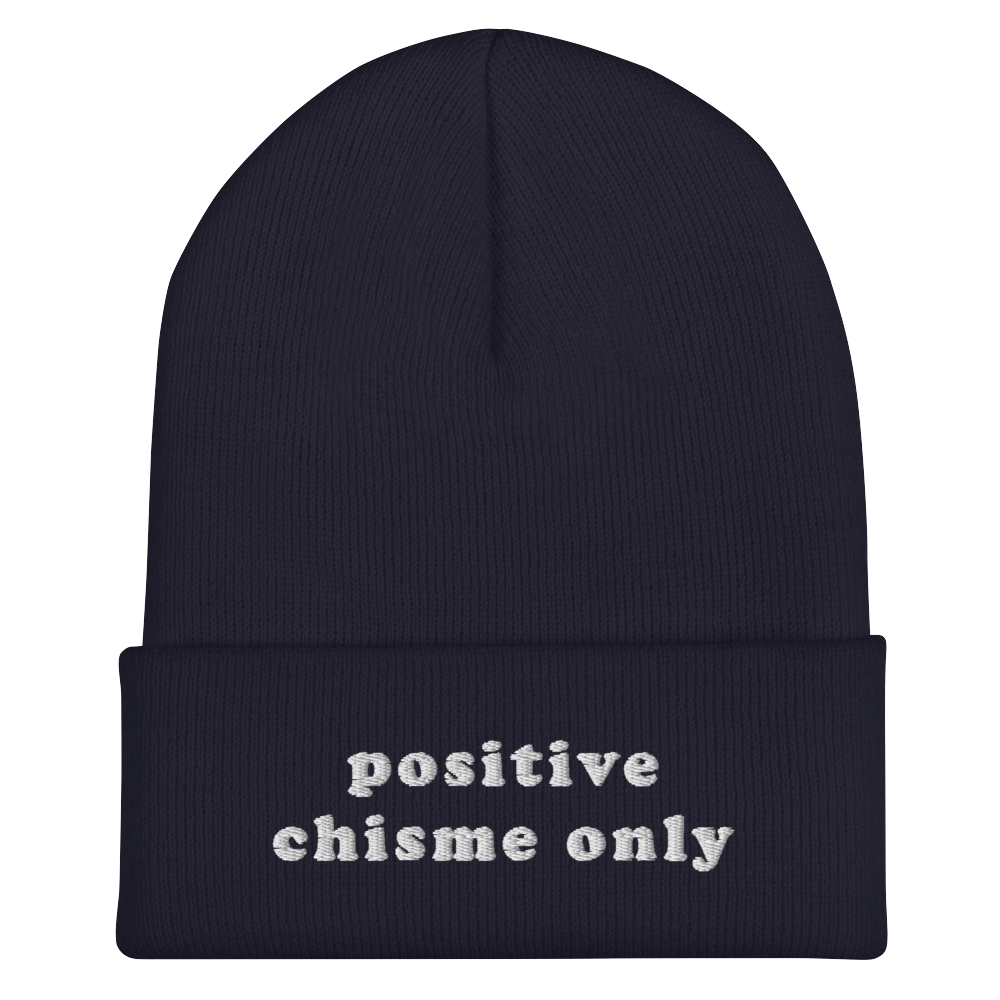 Positive Chisme Only - Embroidered Beanie