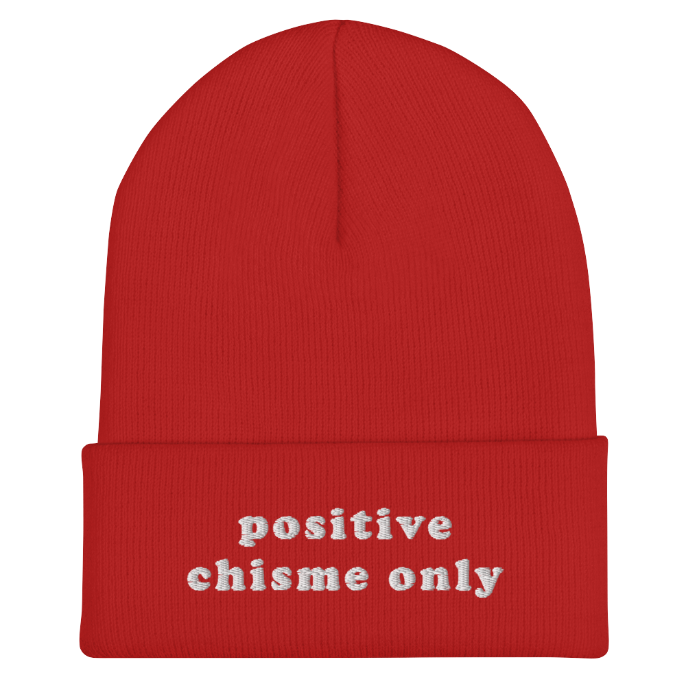 Positive Chisme Only - Embroidered Beanie