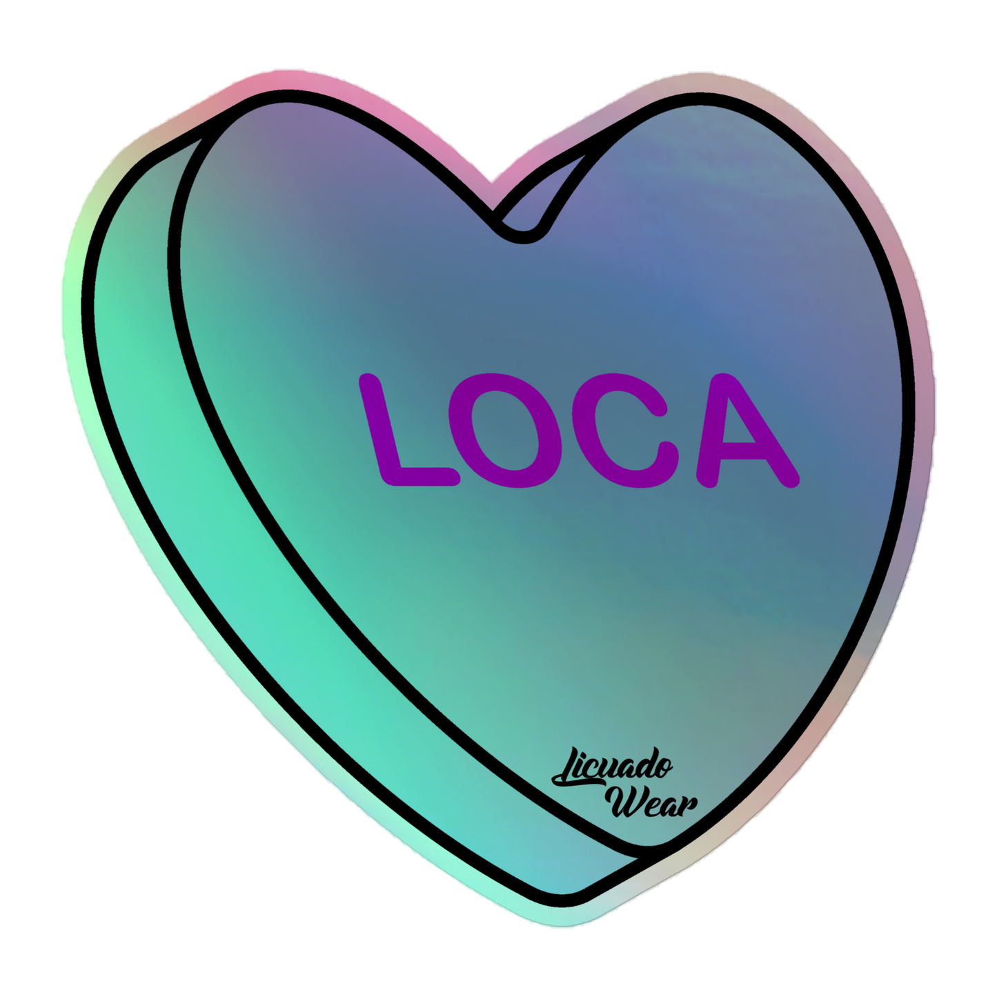 Loca Candy Conversation Heart - Holographic sticker