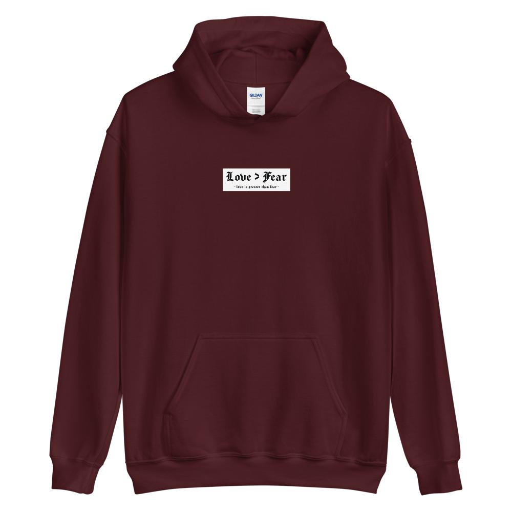 Love > Fear (love is greater than fear) - Unisex Hoodie