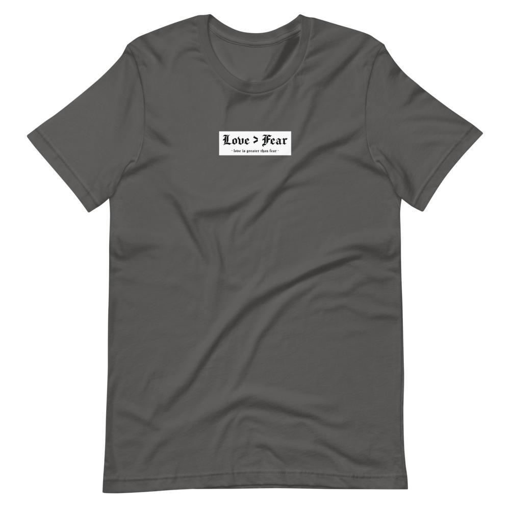 Love > Fear (love is greater than fear) - Unisex Short-Sleeve T-Shirt