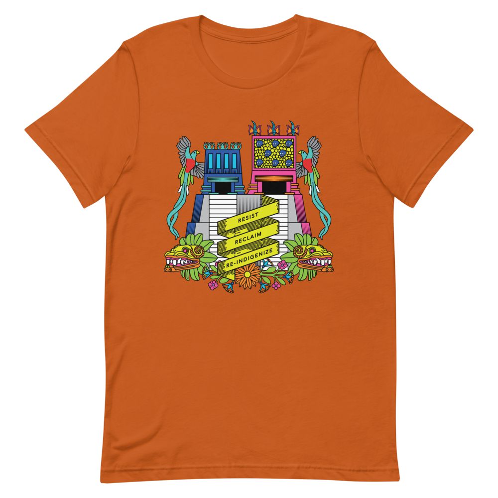 Resist, Reclaim, Re-Indigenize (Templo Mayor) - Colorized Unisex Short-Sleeve T-Shirt