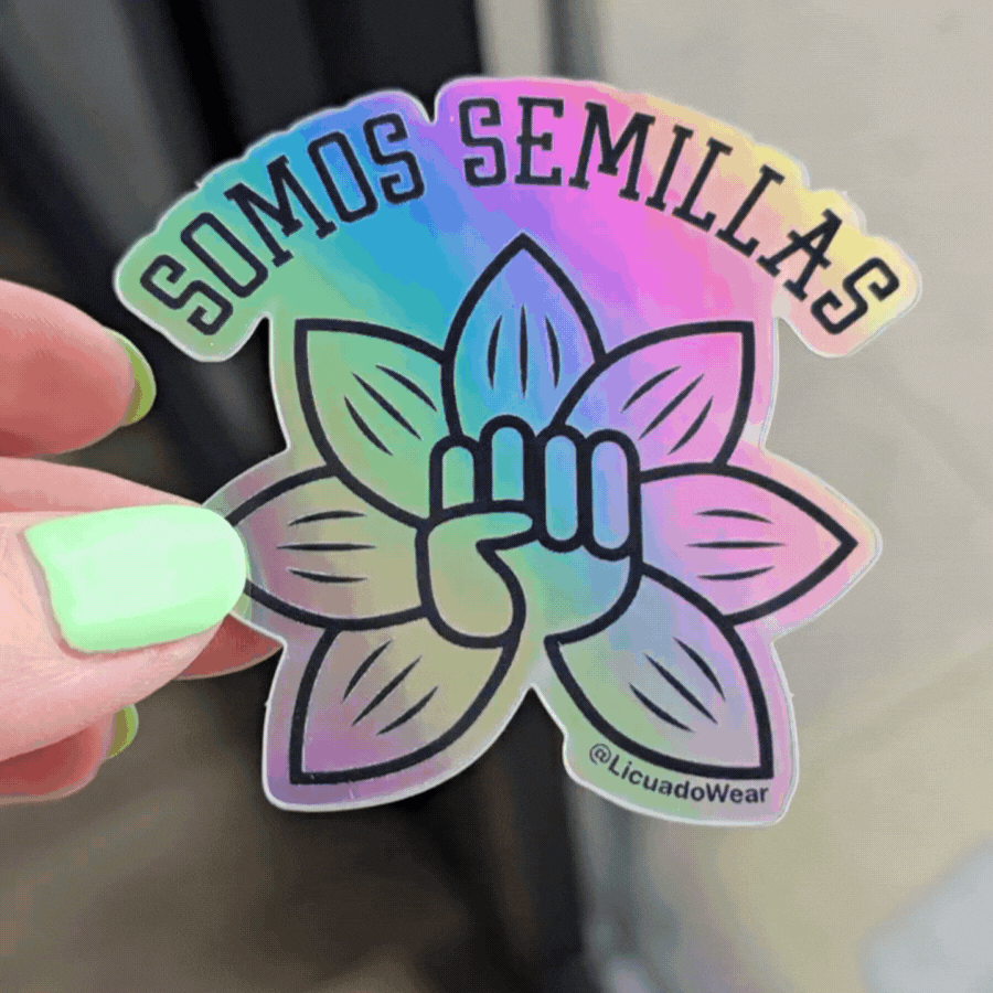 Somos Semillas (We are the seeds) - Holographic Sticker