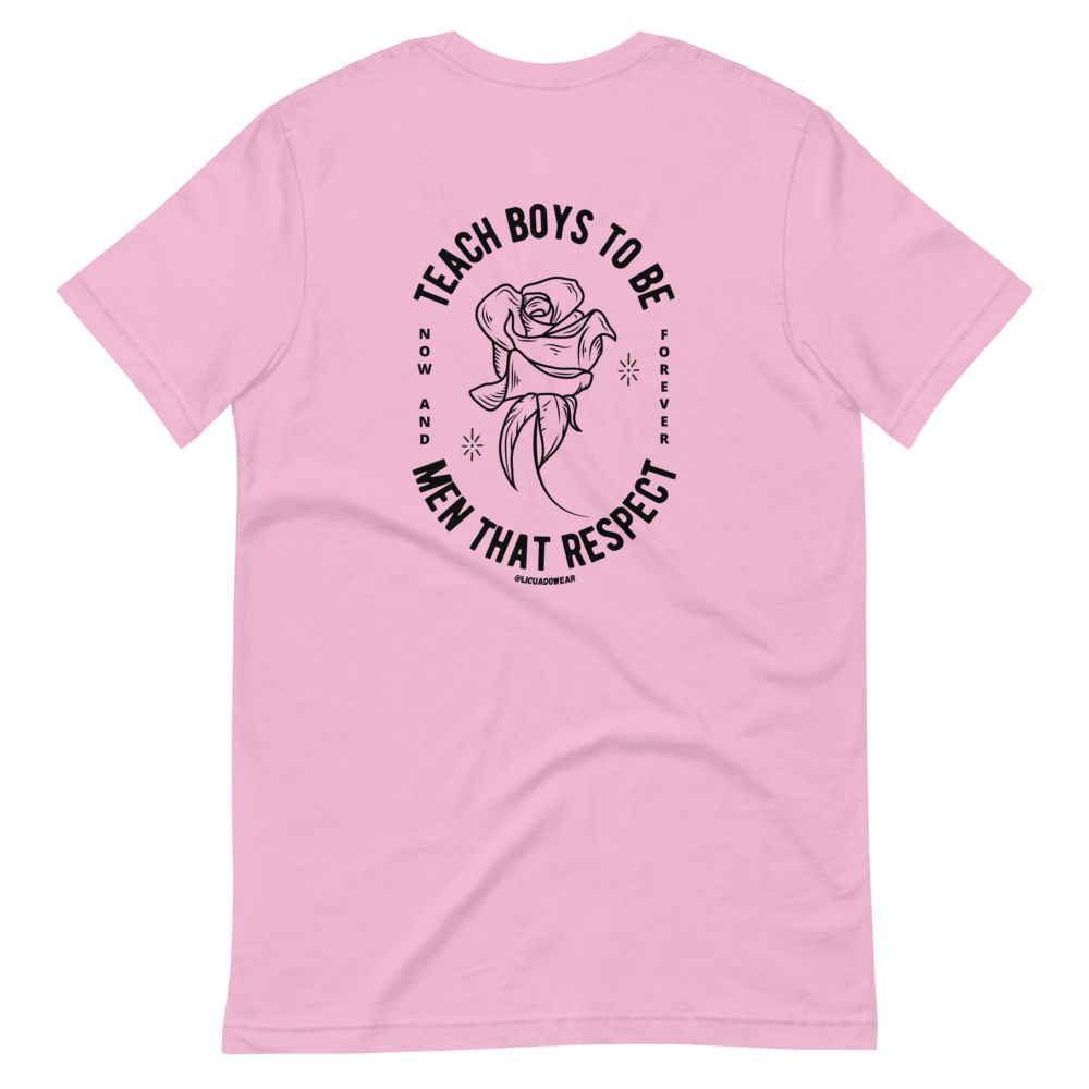 Teach Boys To Be Men That Respect (black print) - Unisex Short-Sleeve T-Shirt
