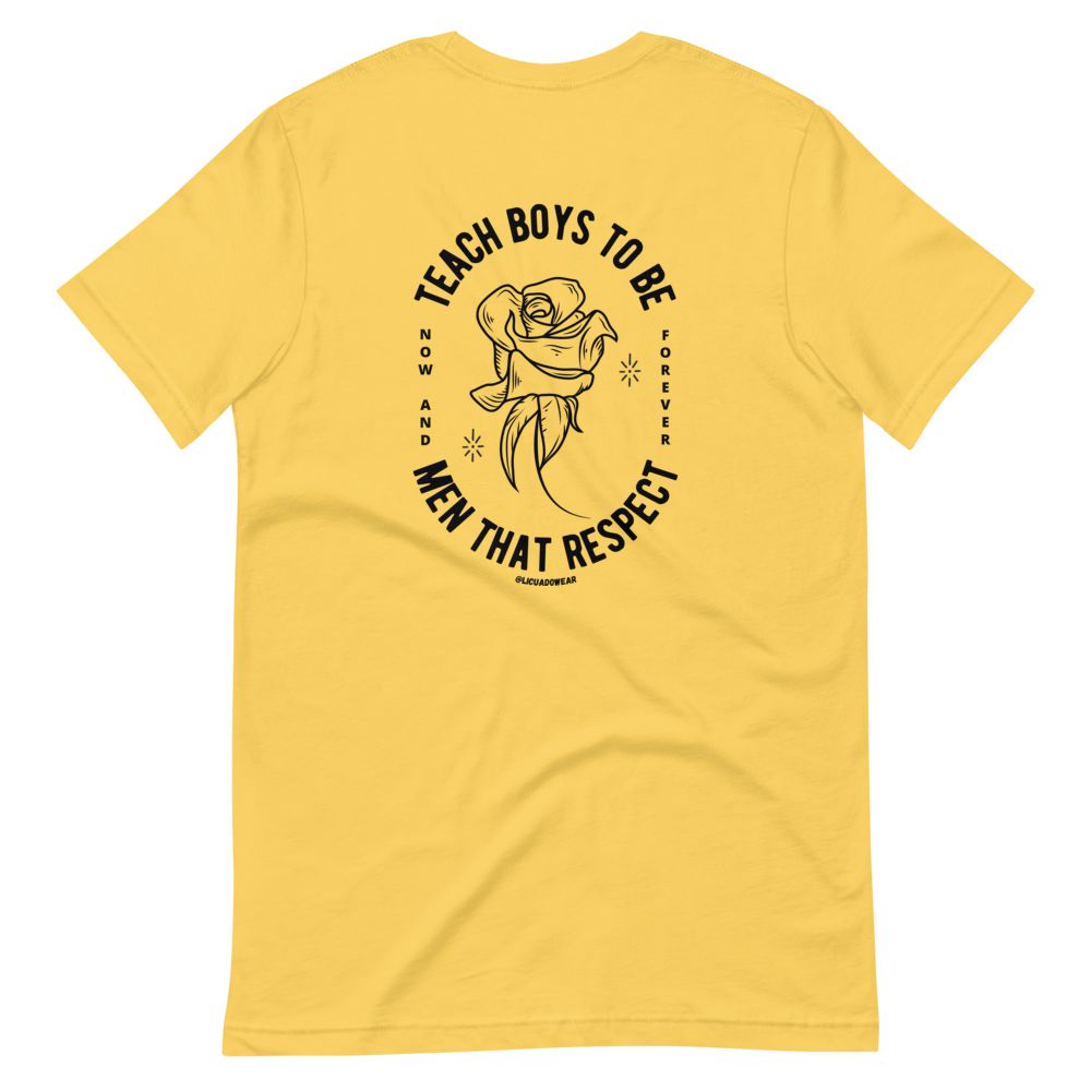Teach Boys To Be Men That Respect (black print) - Unisex Short-Sleeve T-Shirt