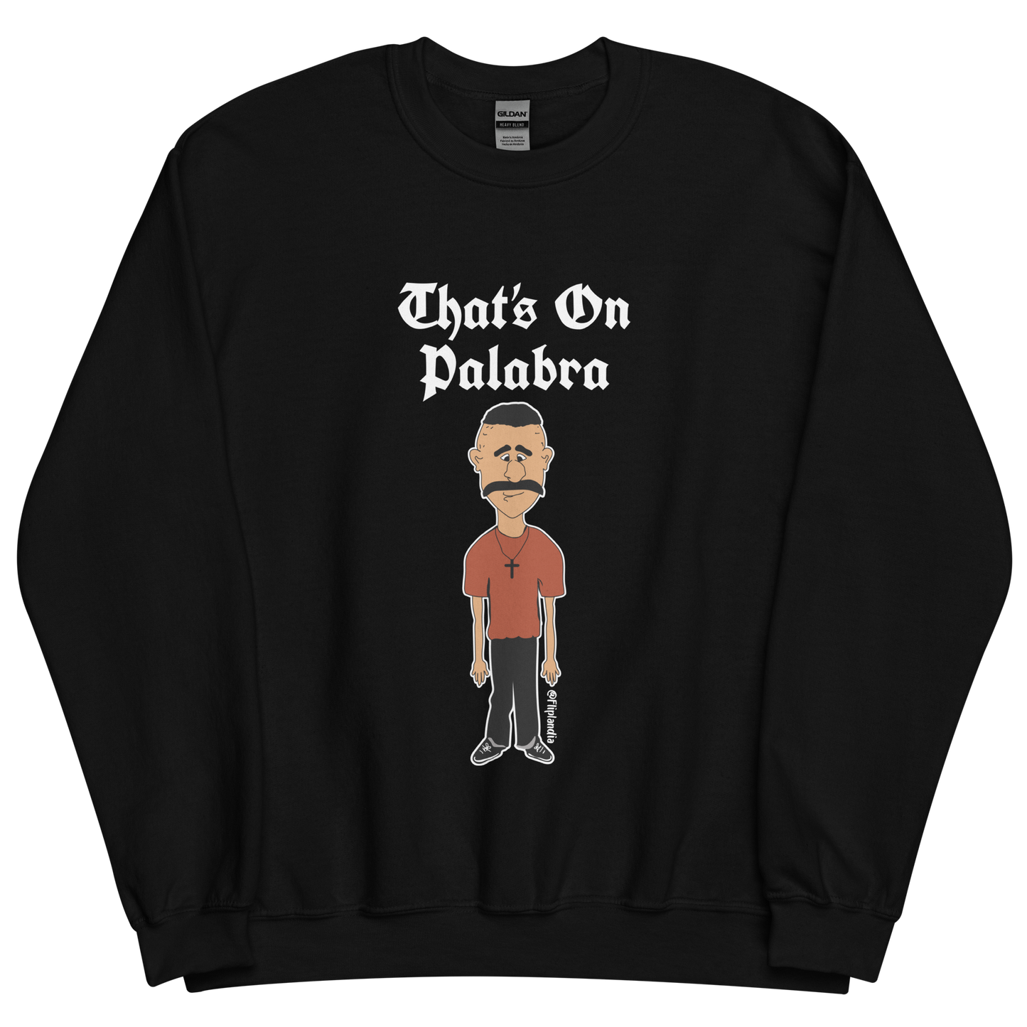 That's On Palabra - Fliplandia Unisex Sweatshirt