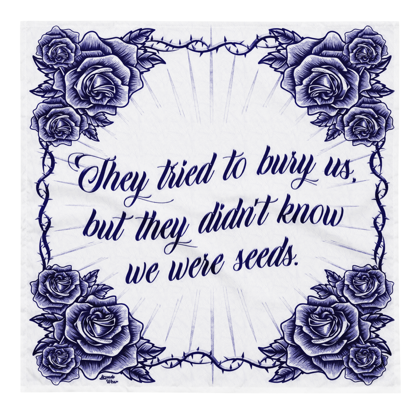 They tried to bury us... (Blue Bic Pen Style) - Bandana (3 sizes avail.)