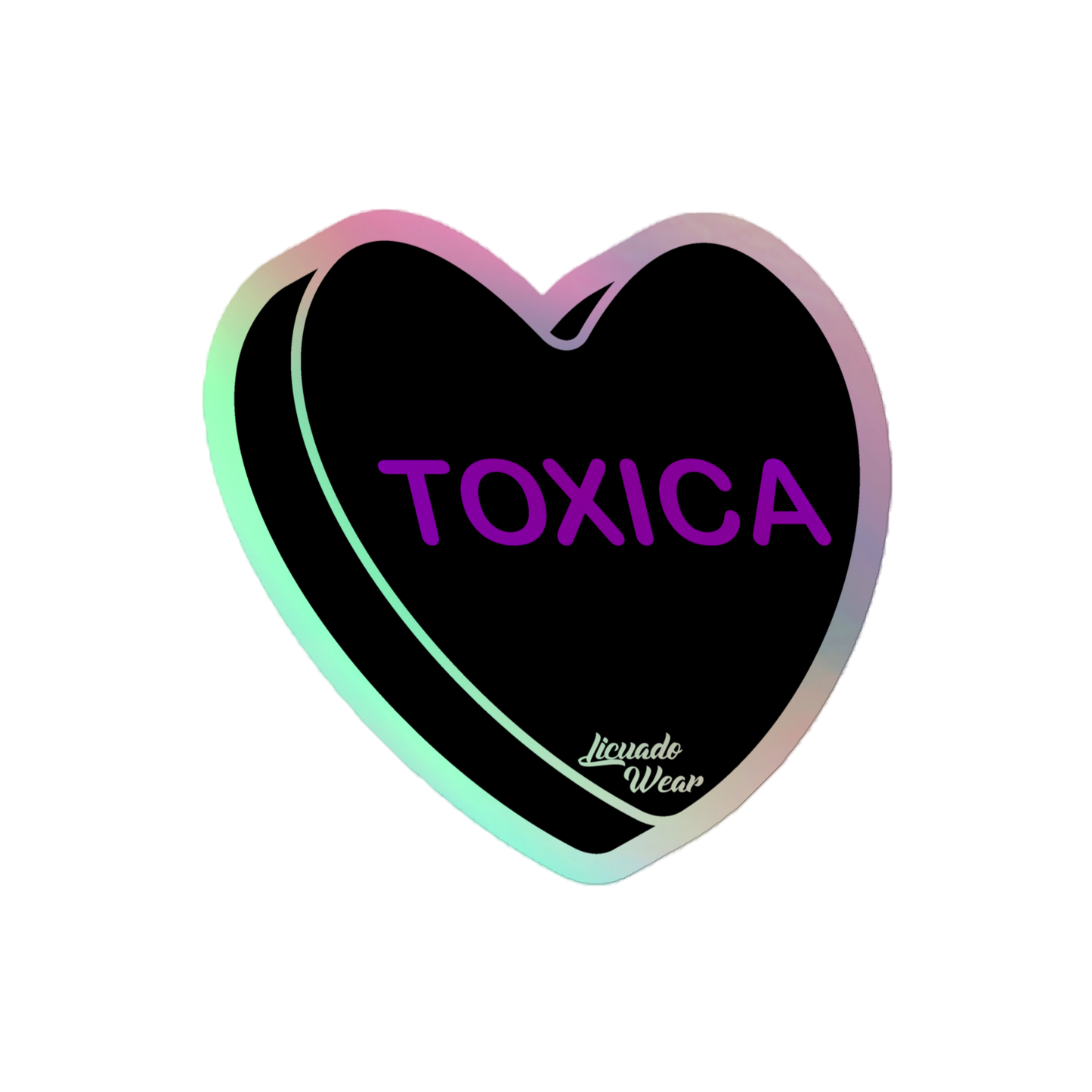 Toxica Candy Conversation Heart - Holographic stickers