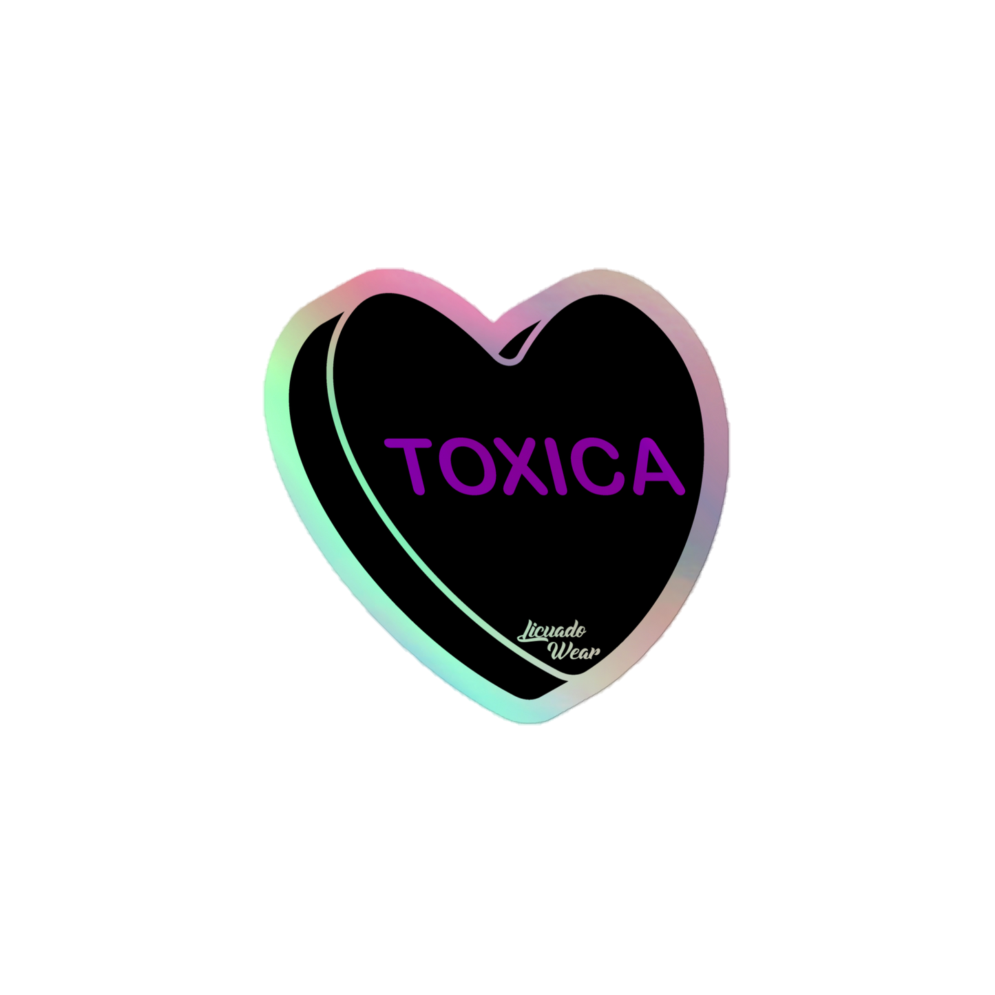 Toxica Candy Conversation Heart - Holographic stickers