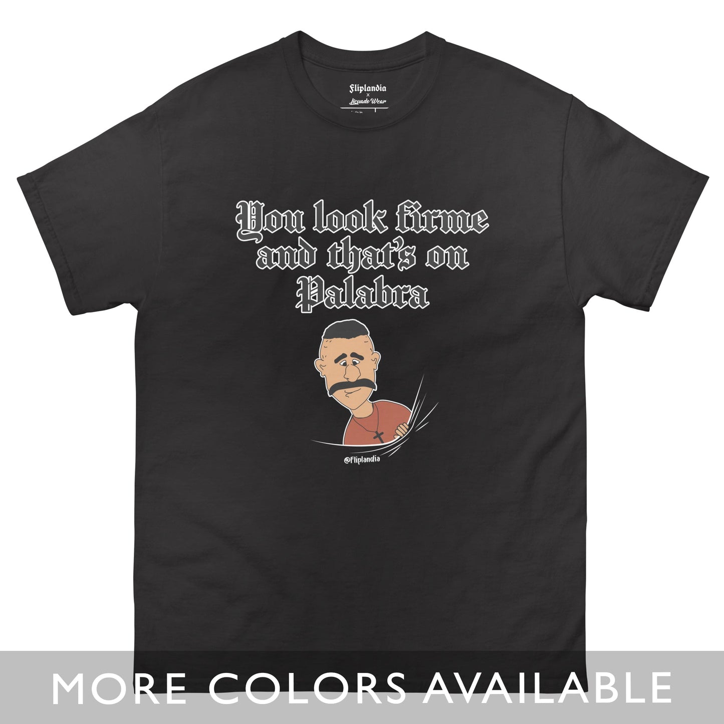 You look firme (Palabra) - Fliplandia Unisex T-shirt