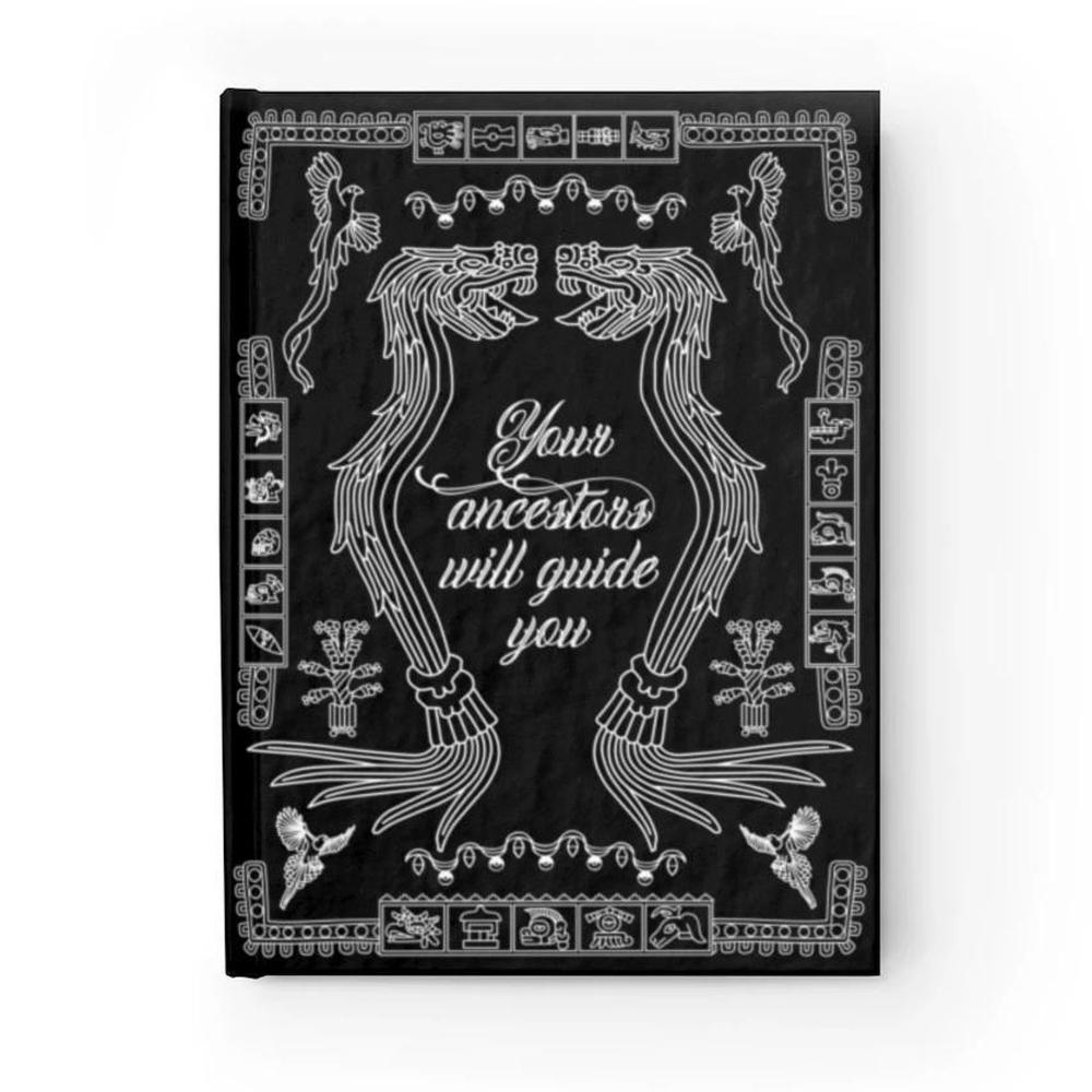 Your ancestors will guide you - Black and White Journal