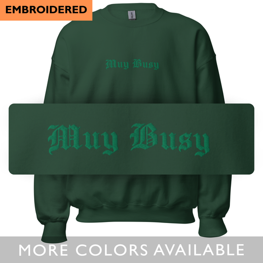 Muy Busy - Tone on Tone Embroidered Unisex Sweatshirt