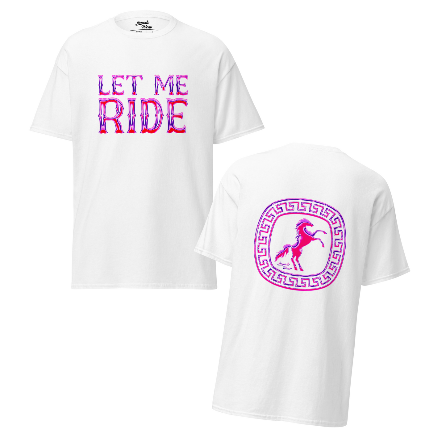 Let Me Ride (Pink Chrome Caballo/Horse) - Unisex T-shirt