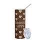 Brown Love - Stainless Steel Tumbler with Straw