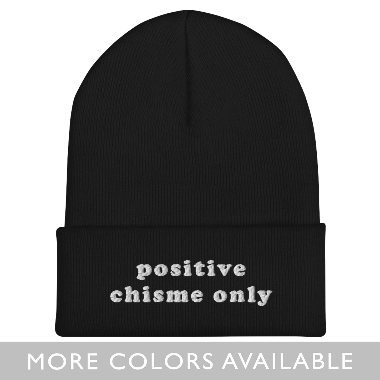 Positive Chisme Only - Embroidered Beanie