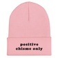 Positive Chisme Only - Embroidered Beanie