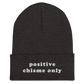Positive Chisme Only - Embroidered Beanie