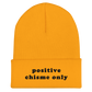 Positive Chisme Only - Embroidered Beanie