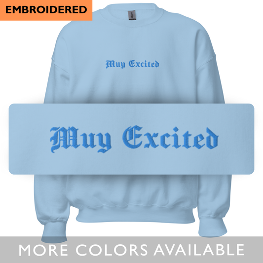 Muy Excited - Tone on Tone Embroidered Unisex Sweatshirt