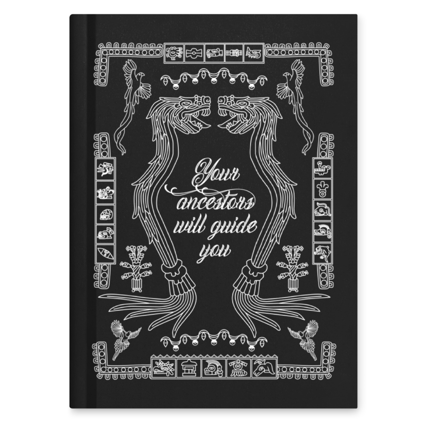 Your Ancestors Will Guide You (Black/White) - Hardcover Matte Journal