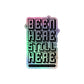 BEEN HERE STILL HERE (native to this land) - Holographic sticker