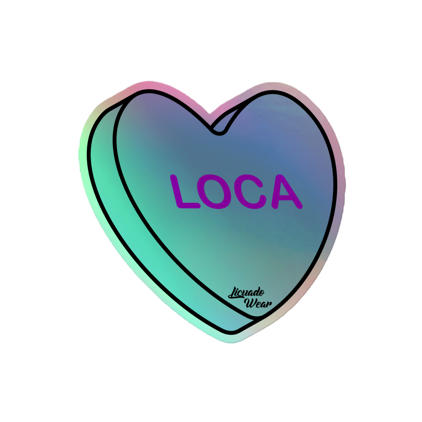 Loca Candy Conversation Heart - Holographic sticker