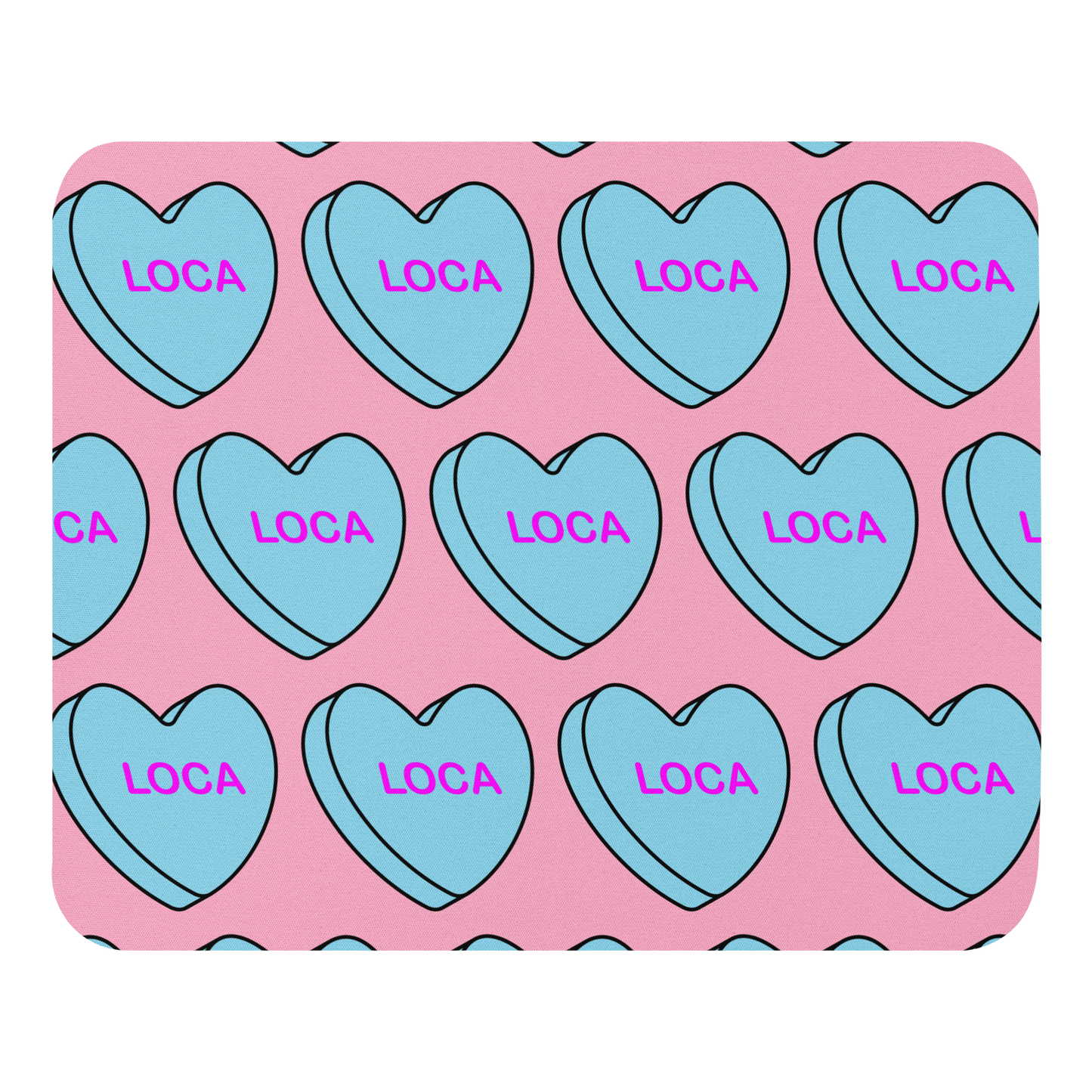 Loca Candy Conversation Heart - Mouse pad