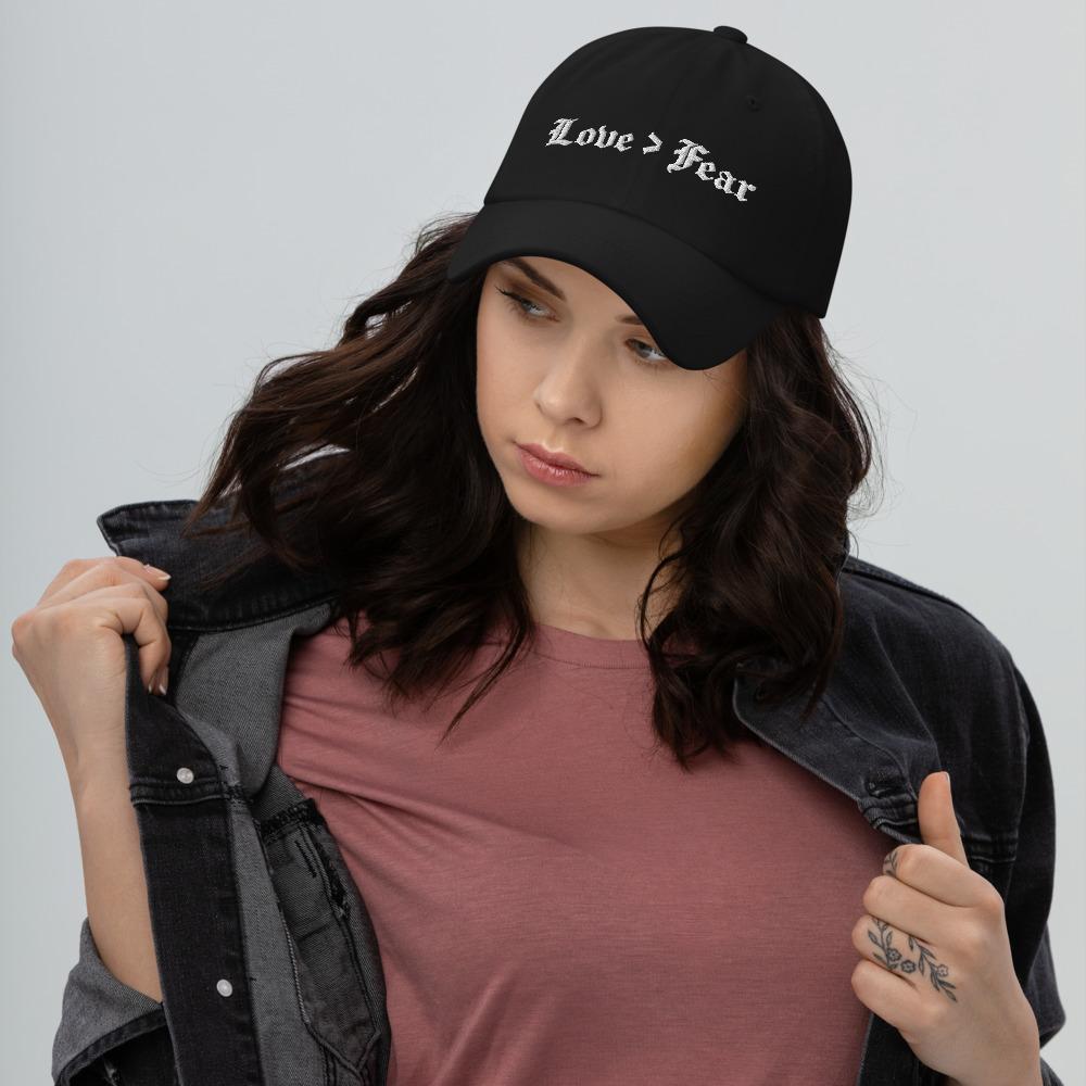 Love > Fear (Love is greater than Fear) - Embroidered Dad hat