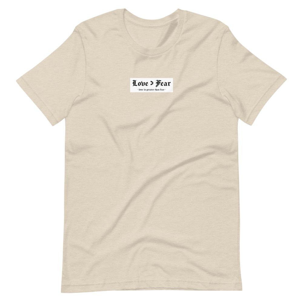 Love > Fear (love is greater than fear) - Unisex Short-Sleeve T-Shirt