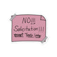 NO Solicitation (Except Tamale Lady) Pink - Sticker (S, M, L)