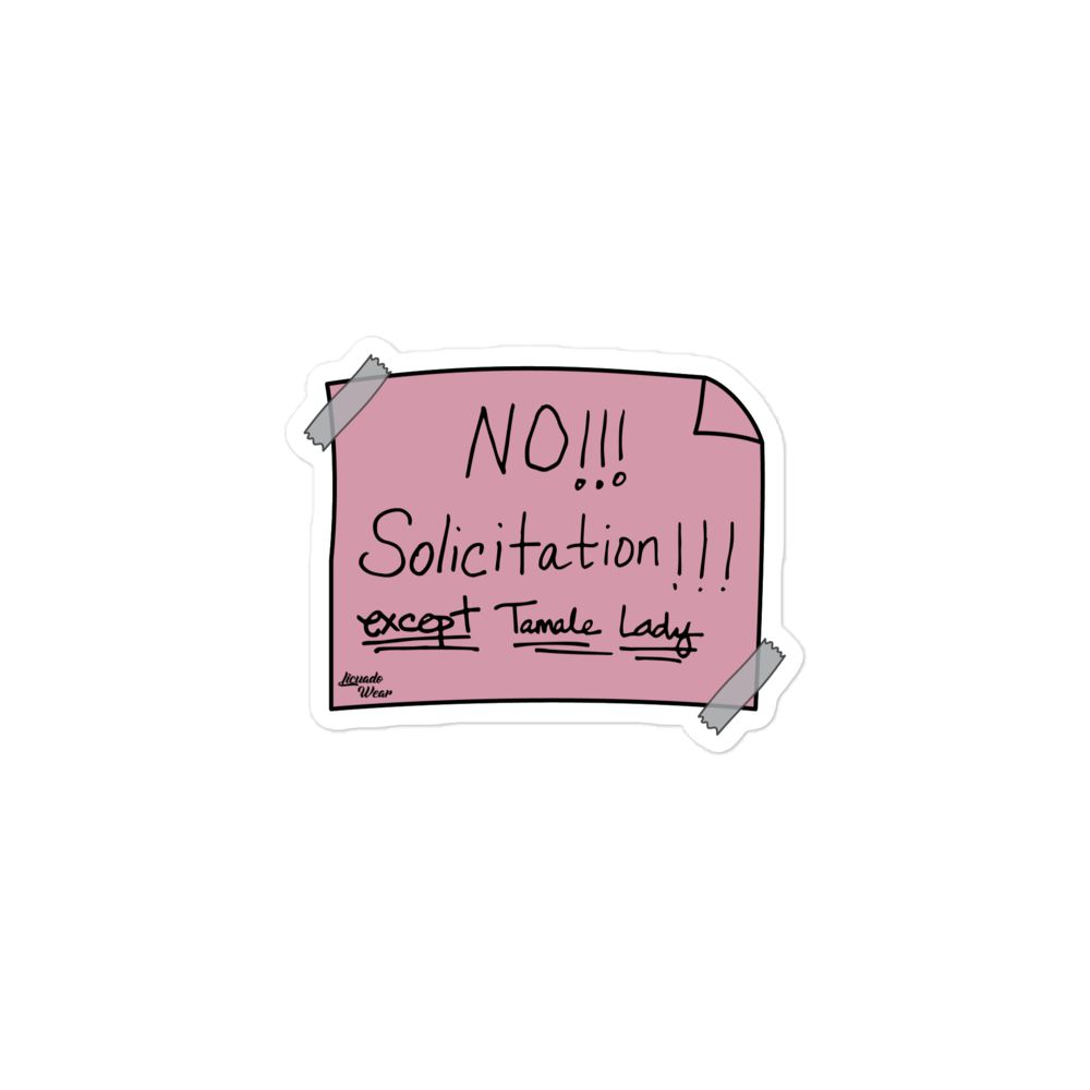 NO Solicitation (Except Tamale Lady) Pink - Sticker (S, M, L)
