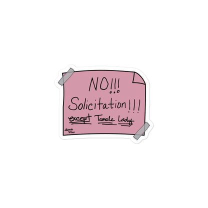 NO Solicitation (Except Tamale Lady) Pink - Sticker (S, M, L)