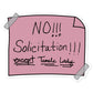 NO Solicitation (Except Tamale Lady) Pink - Sticker (S, M, L)