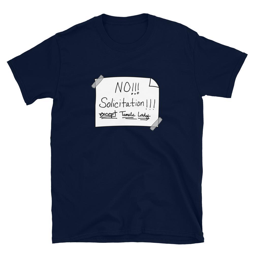 NO Solicitation (Except Tamale Lady) White - Unisex Short-Sleeve T-Shirt