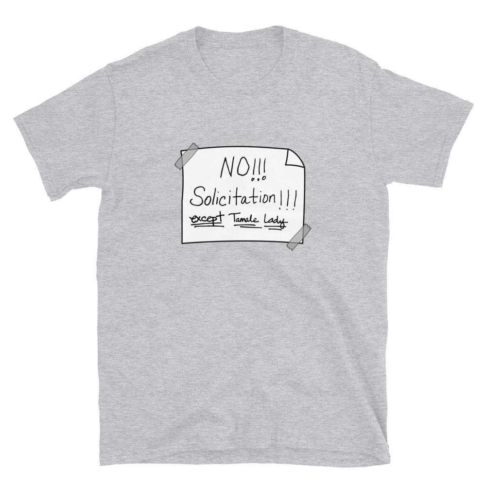 NO Solicitation (Except Tamale Lady) White - Unisex Short-Sleeve T-Shirt