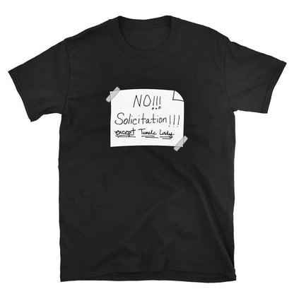 NO Solicitation (Except Tamale Lady) White - Unisex Short-Sleeve T-Shirt