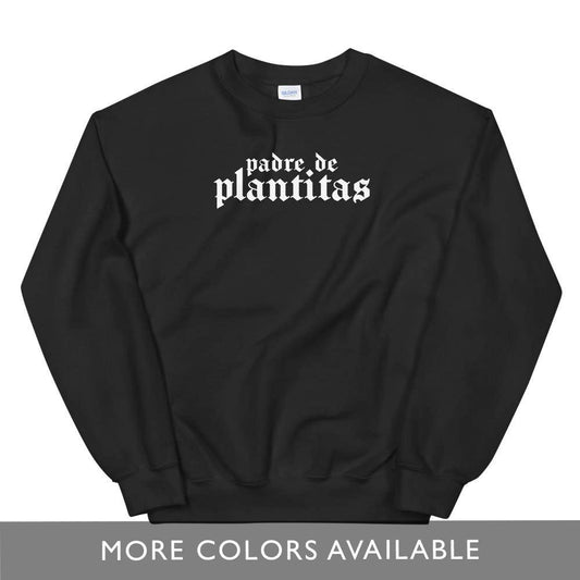 Padre de Plantitas (white print) - Unisex Sweatshirt-Sweatshirt-Licuado Wear