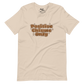 Positive Chisme Only (Bubble) - Unisex T-Shirt