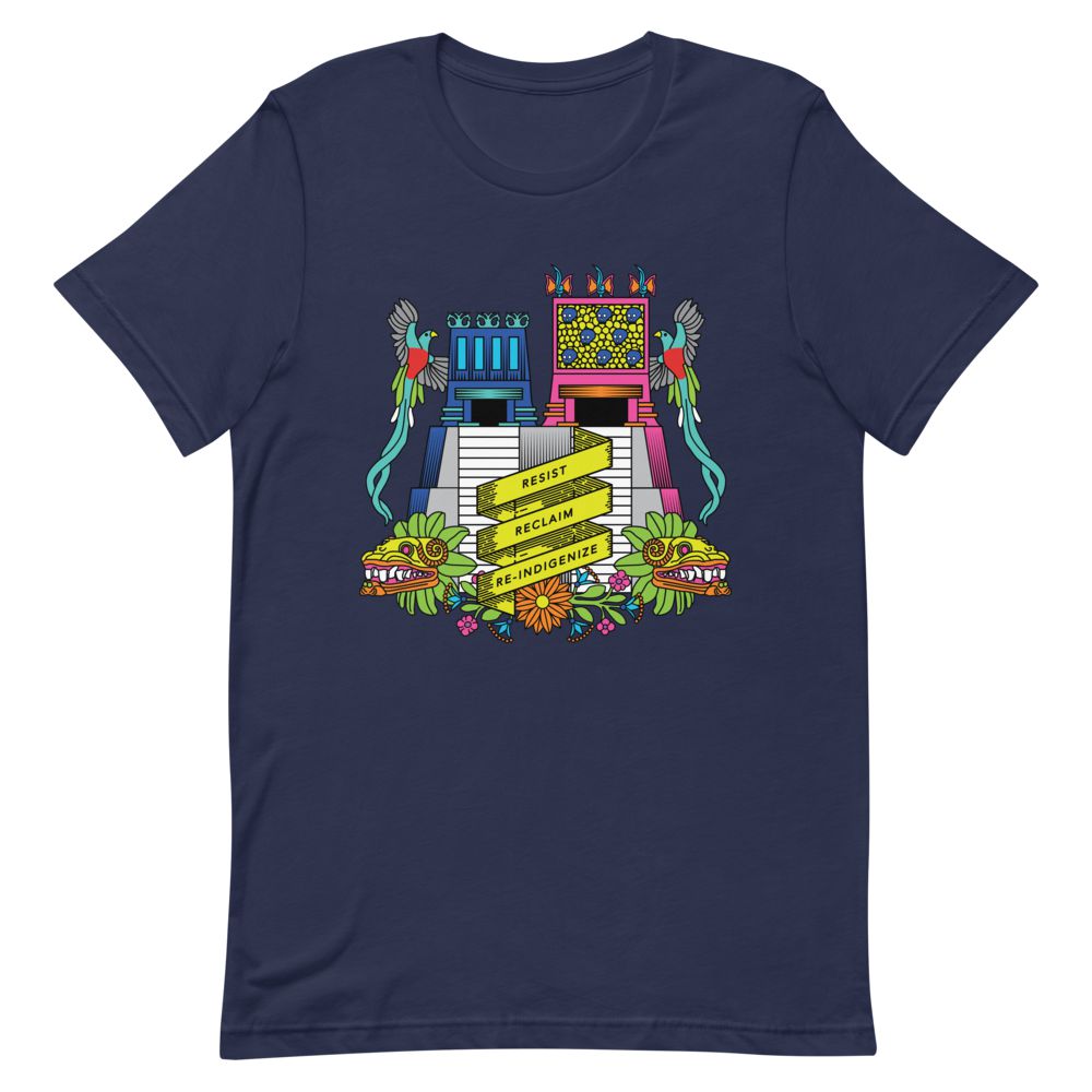 Resist, Reclaim, Re-Indigenize (Templo Mayor) - Colorized Unisex Short-Sleeve T-Shirt
