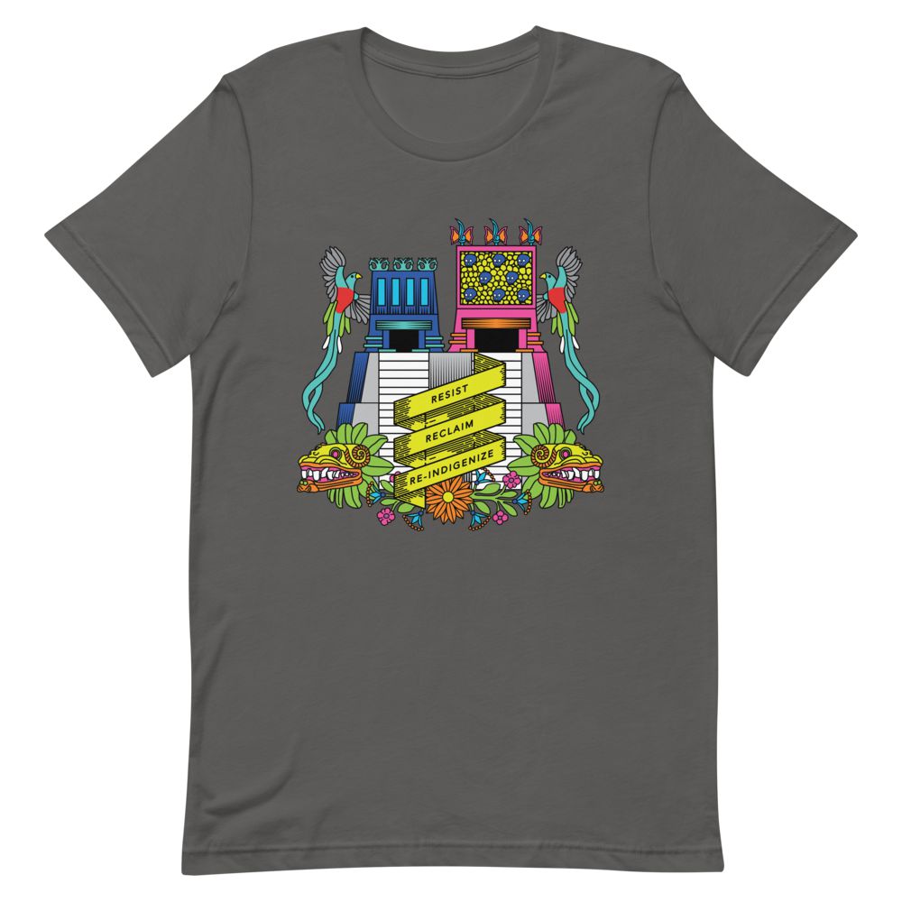 Resist, Reclaim, Re-Indigenize (Templo Mayor) - Colorized Unisex Short-Sleeve T-Shirt