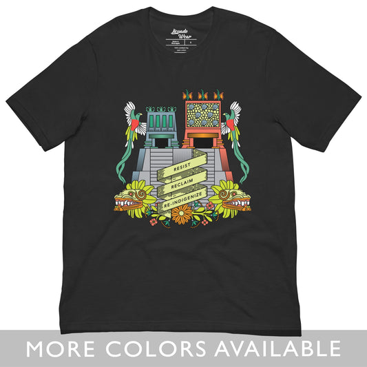 Resist, Reclaim, Re-Indigenize (Templo Mayor) - Earthy Colors Unisex T-Shirt