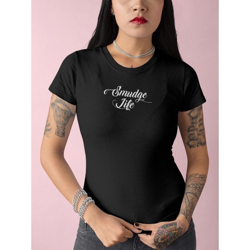 Smudge Life - Short Sleeve Women's T-Shirt - Licuado Wear