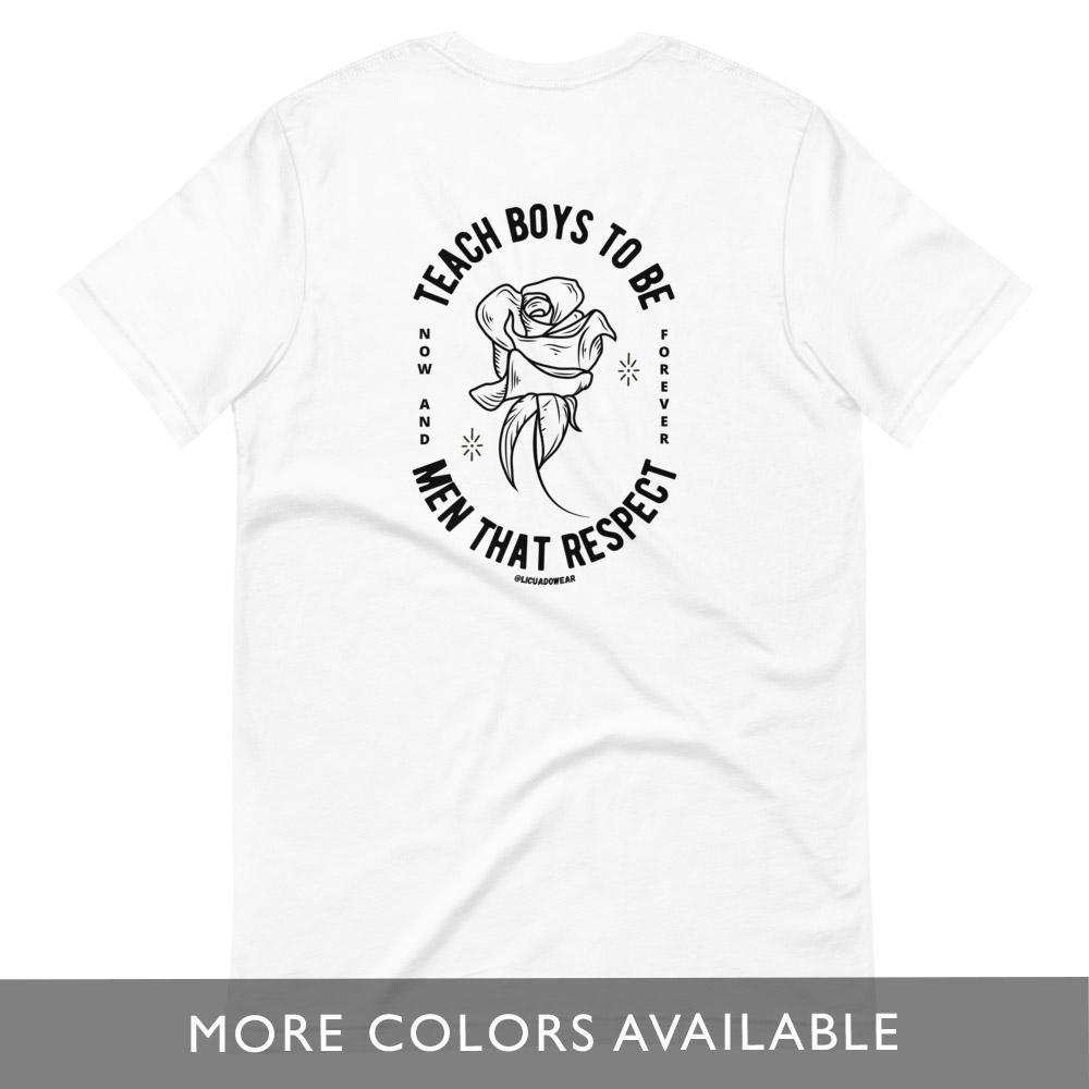 Teach Boys To Be Men That Respect (black print) - Unisex Short-Sleeve T-Shirt