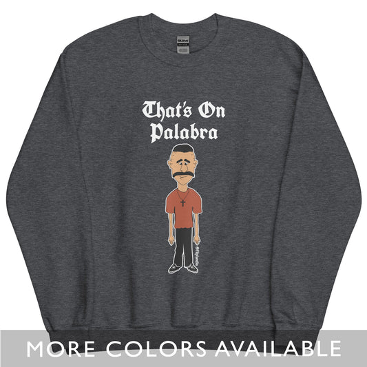 That's On Palabra - Fliplandia Unisex Sweatshirt